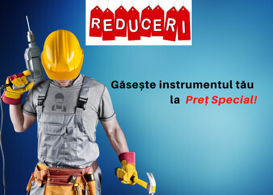 Reduceri de Preț la Instrumente Electrice!